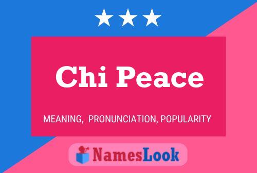 Chi Peace 名字海报