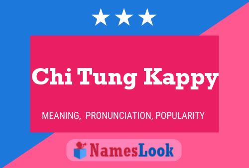 Chi Tung Kappy 名字海报