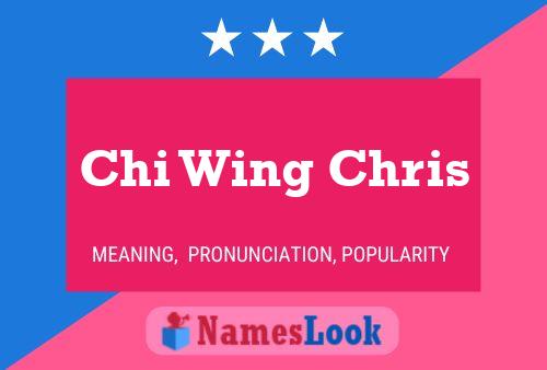 Chi Wing Chris 名字海报