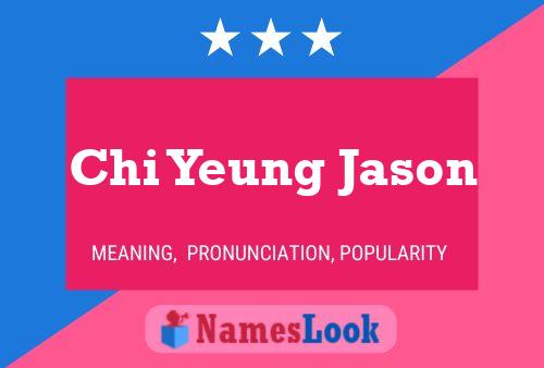 Chi Yeung Jason 名字海报