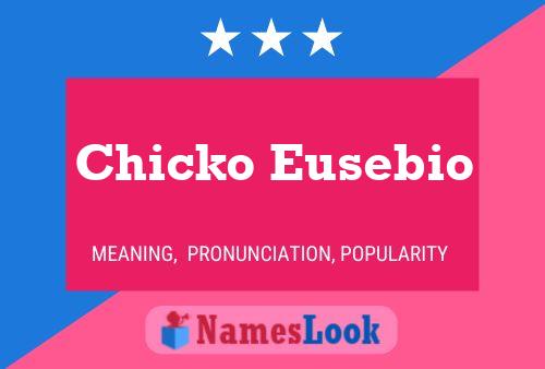 Chicko Eusebio 名字海报