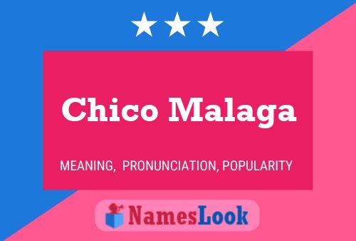 Chico Malaga 名字海报