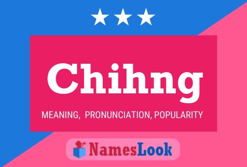 Chihng 名字海报