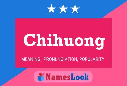 Chihuong 名字海报