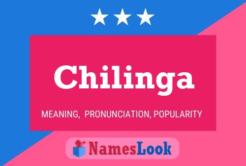 Chilinga 名字海报