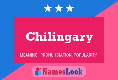 Chilingary 名字海报