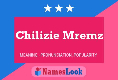 Chilizie Mremz 名字海报