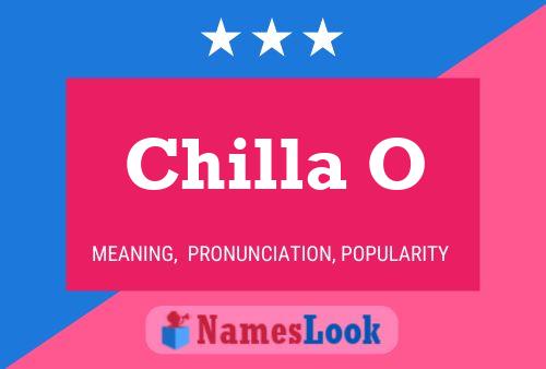 Chilla O 名字海报