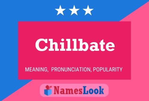 Chillbate 名字海报