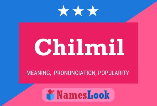 Chilmil 名字海报