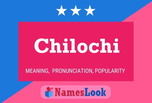 Chilochi 名字海报