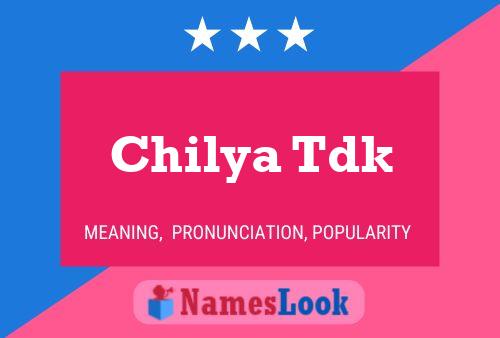 Chilya Tdk 名字海报