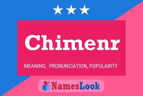 Chimenr 名字海报