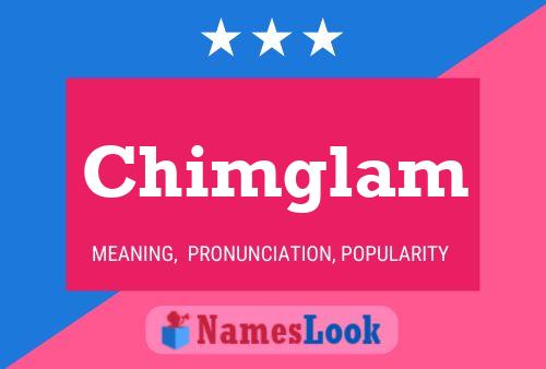 Chimglam 名字海报