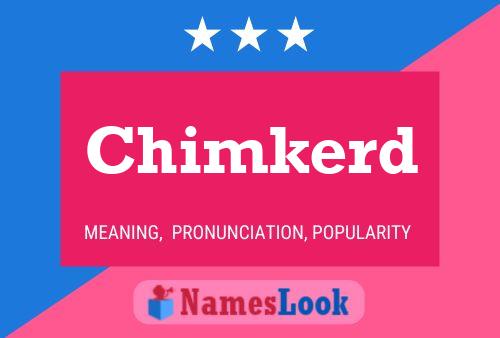 Chimkerd 名字海报