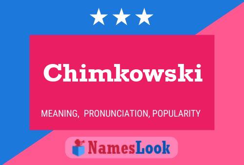 Chimkowski 名字海报