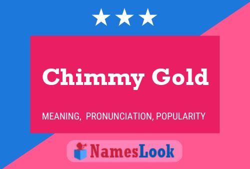 Chimmy Gold 名字海报