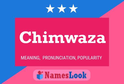 Chimwaza 名字海报