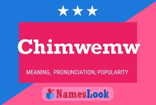 Chimwemw 名字海报