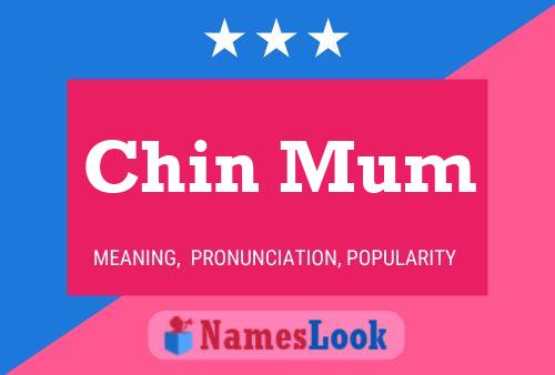 Chin Mum 名字海报