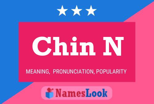 Chin N 名字海报