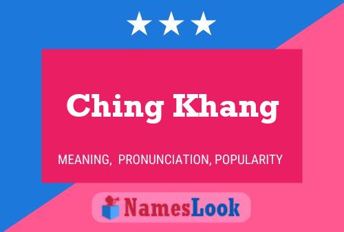 Ching Khang 名字海报