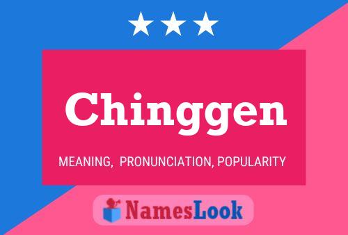 Chinggen 名字海报