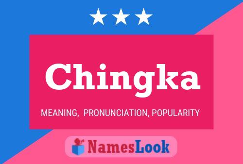 Chingka 名字海报