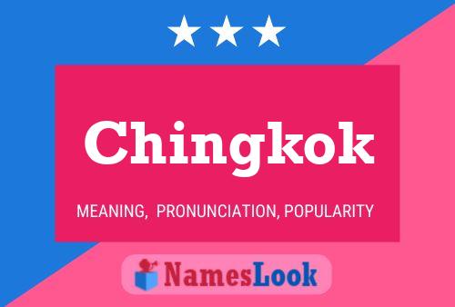 Chingkok 名字海报