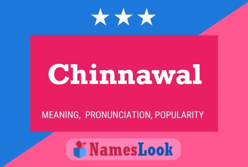 Chinnawal 名字海报