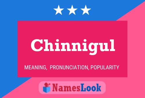 Chinnigul 名字海报