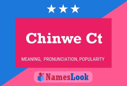 Chinwe Ct 名字海报