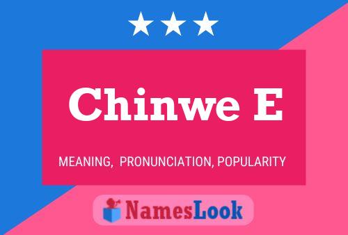 Chinwe E 名字海报