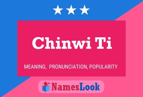 Chinwi Ti 名字海报