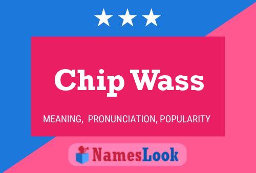 Chip Wass 名字海报