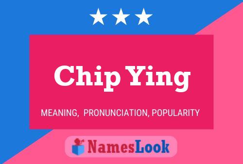 Chip Ying 名字海报