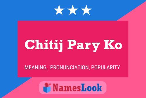 Chitij Pary Ko 名字海报