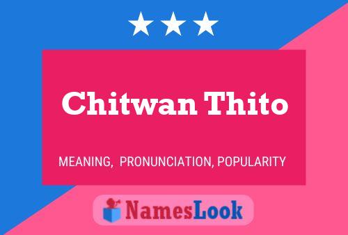 Chitwan Thito 名字海报