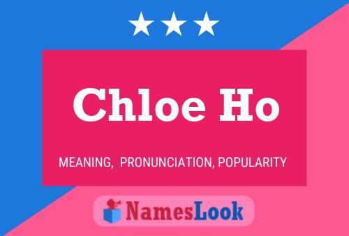 Chloe Ho 名字海报