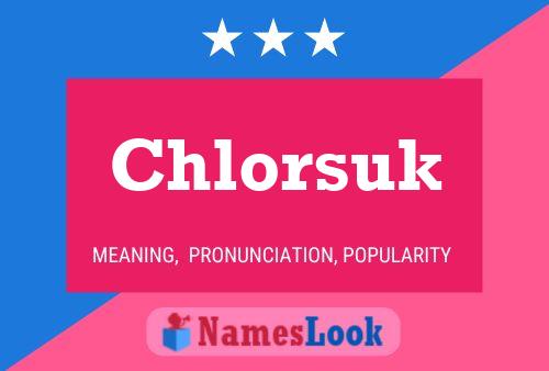 Chlorsuk 名字海报