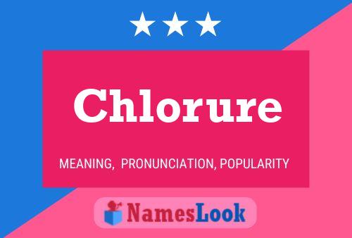 Chlorure 名字海报