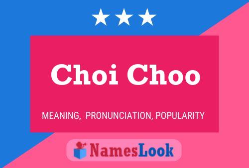 Choi Choo 名字海报