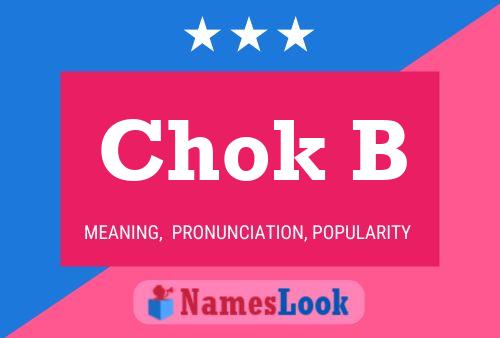 Chok B 名字海报