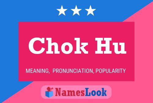 Chok Hu 名字海报