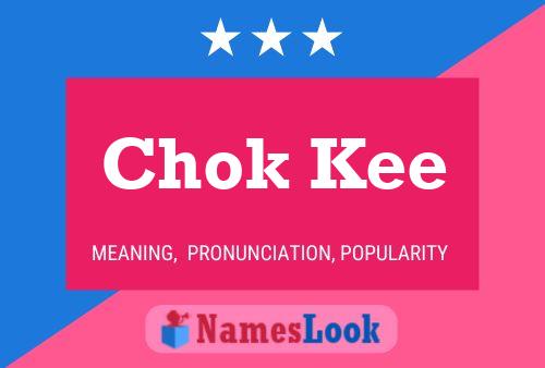 Chok Kee 名字海报