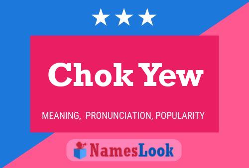 Chok Yew 名字海报