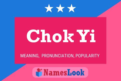 Chok Yi 名字海报