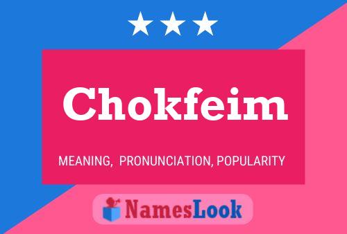 Chokfeim 名字海报