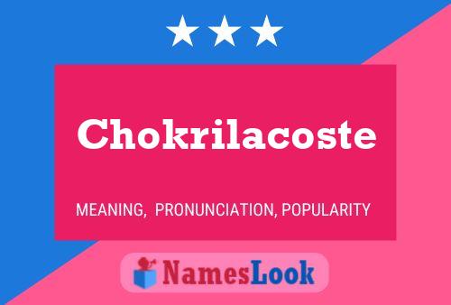 Chokrilacoste 名字海报