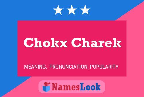 Chokx Charek 名字海报